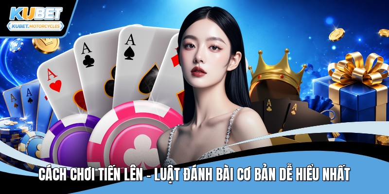 Cách chơi tiến lên