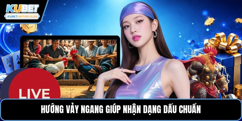 Hướng vảy ngang giúp nhận dạng dấu chuẩn