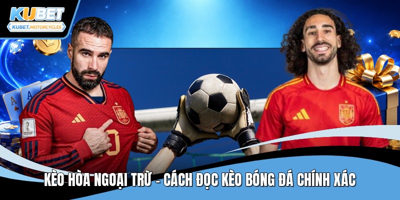 Kèo hòa ngoại trừ