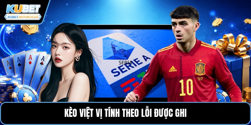 Kèo việt vị tính theo lỗi được ghi