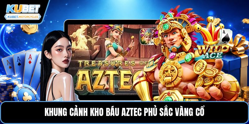Khung cảnh kho báu aztec phủ sắc vàng cổ
