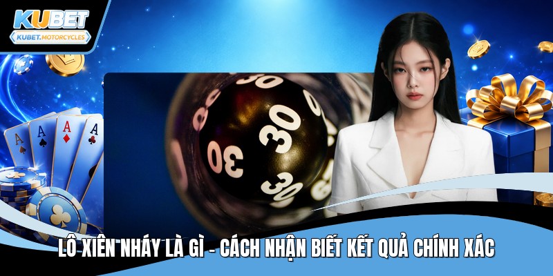 Lô xiên nháy là gì