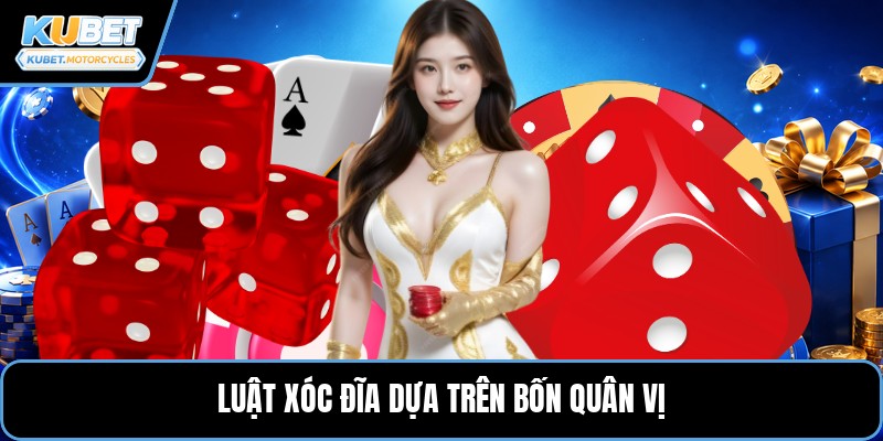 Luật xóc đĩa dựa trên bốn quân vị