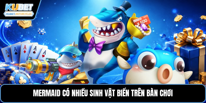 Mermaid có nhiều sinh vật biển trên bàn chơi