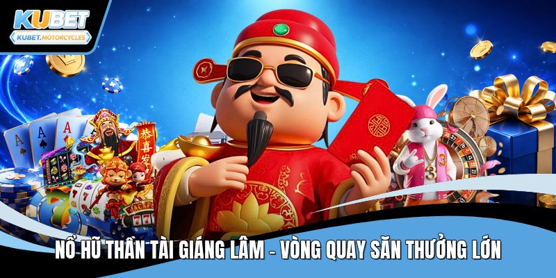 Nổ hũ thần tài giáng lâm