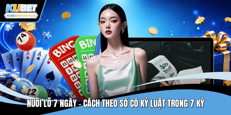 Nuôi lô 7 ngày